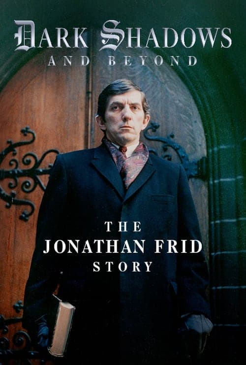 Dark Shadows and Beyond: The Jonathan Frid Story