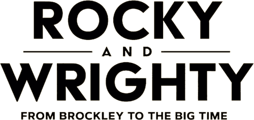 Rocky & Wrighty: From Brockley to the Big Time