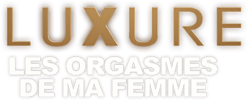 Luxure: My Wife's Climax