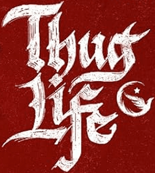 Thug Life