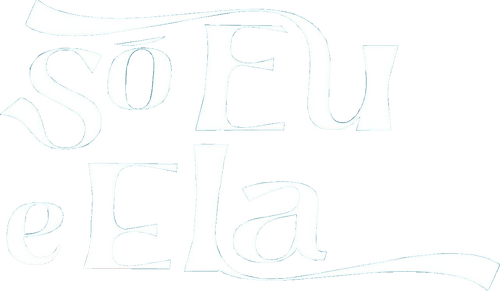 Só Eu e Ela