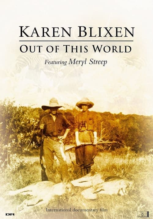 Karen Blixen: Out of This World