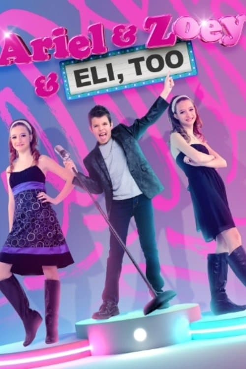 Ariel & Zoey & Eli, Too