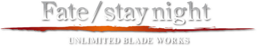 Fate/stay night: Unlimited Blade Works
