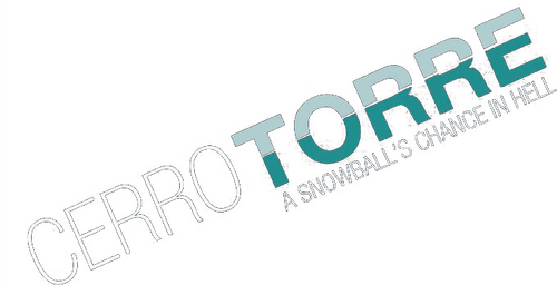 Cerro Torre: A Snowball's Chance in Hell