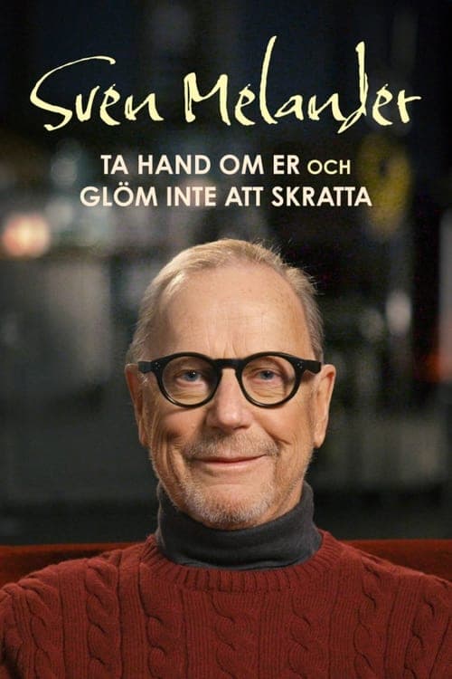 Sven Melander - Ta hand om er och glöm inte att skratta