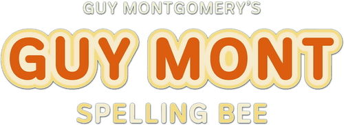 Guy Montgomery's Guy Mont Spelling Bee