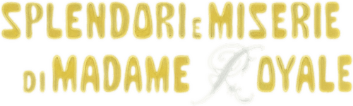 Splendori e miserie di Madame Royale