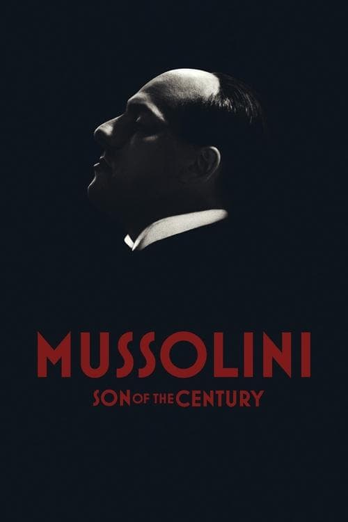 Mussolini – Son of the Century