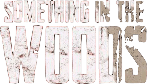 Something in the Woods