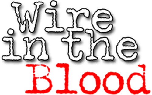 Wire in the Blood