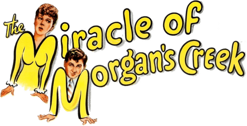 The Miracle of Morgan’s Creek
