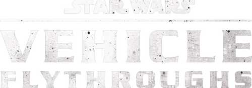 Star Wars Vehicle Flythroughs