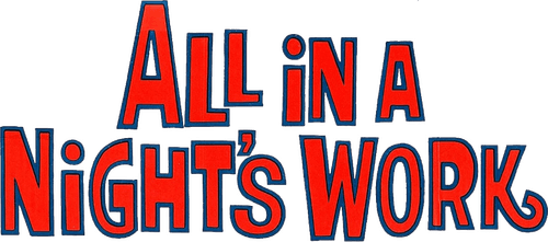 All in a Night's Work