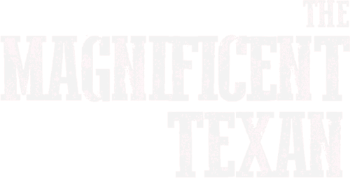 The Magnificent Texan