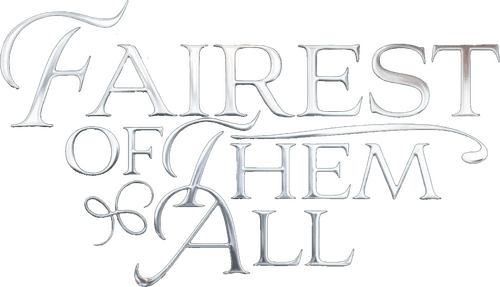 Fairest of them All
