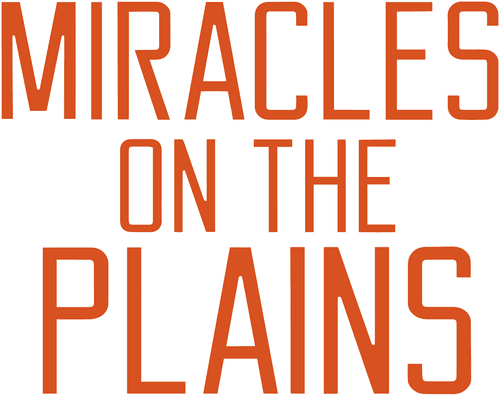 Miracles on the Plains