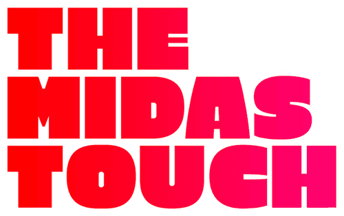 The Midas Touch