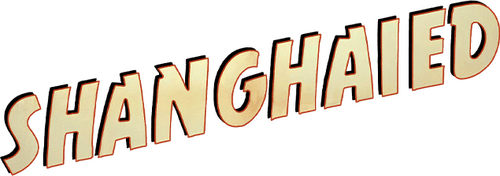 Shanghaied