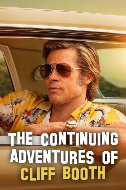 The Continuing Adventures of Cliff Booth