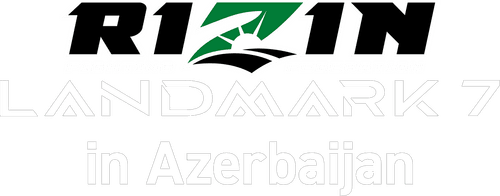 RIZIN LANDMARK 7 in AZERBAIJAN