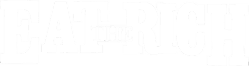 Eat the Rich