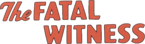 The Fatal Witness
