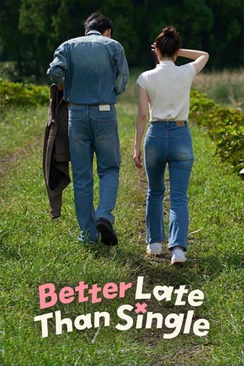 Better Late Than Single