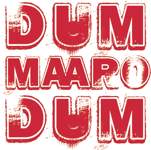 Dum Maaro Dum