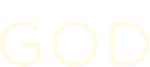 Playing God