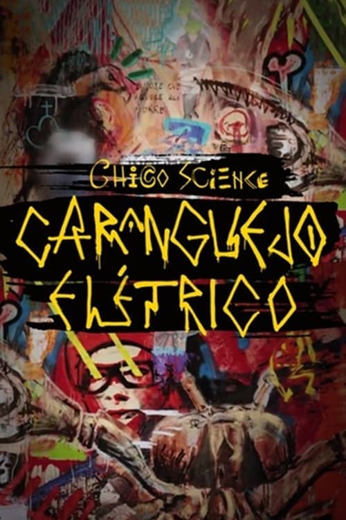 Chico Science: Um Caranguejo Elétrico