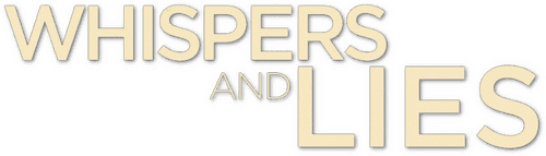 Whispers and Lies