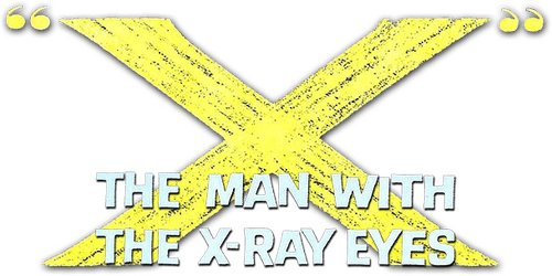 X: The Man with the X-Ray Eyes