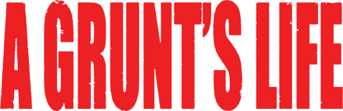 A Grunt's Life