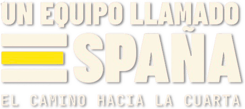 A Team Called SPAIN: The Road to the Fourth Win