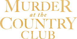 Murder at the Country Club