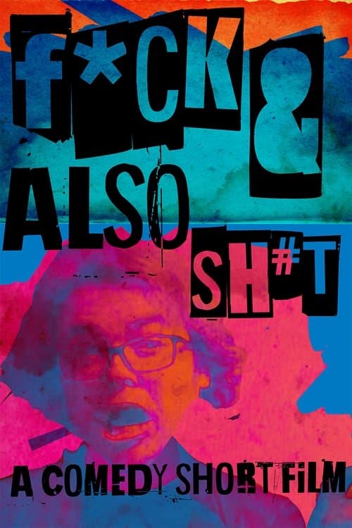 F*ck & Also Sh#t