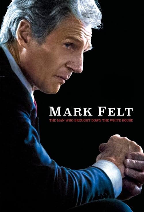 Mark Felt: The Man Who Brought Down the White House