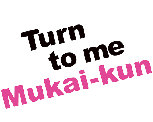 Turn to Me Mukai-kun