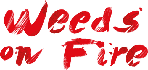 Weeds on Fire