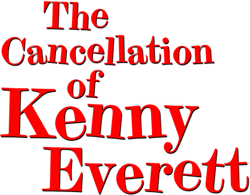The Cancellation Of Kenny Everett