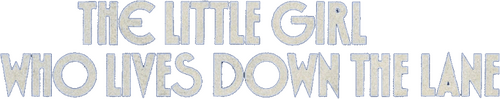The Little Girl Who Lives Down the Lane