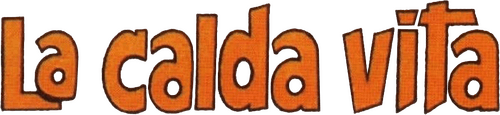 La calda vita