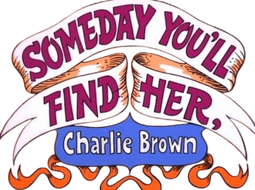Someday You'll Find Her, Charlie Brown