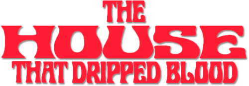 The House That Dripped Blood