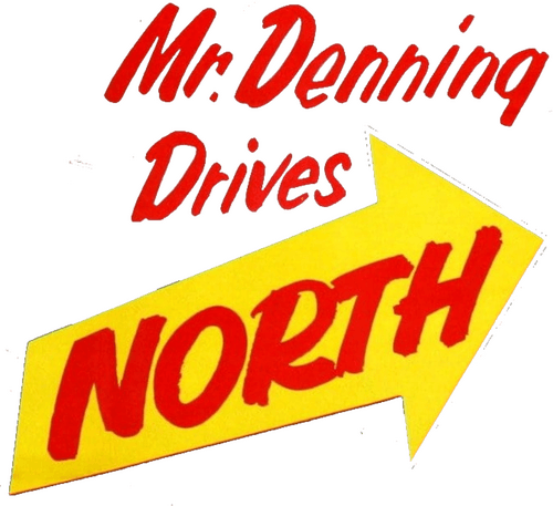 Mr. Denning Drives North