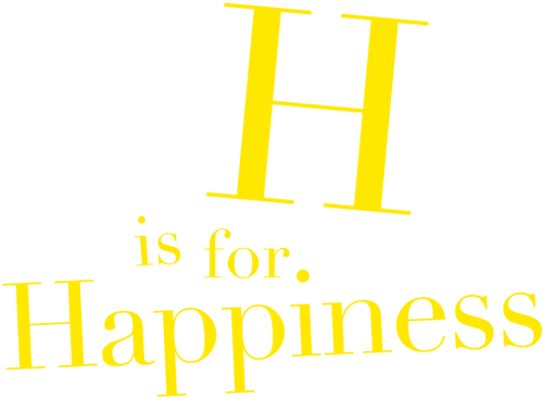 H Is for Happiness