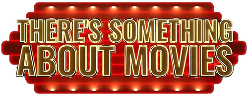 There's Something About Movies