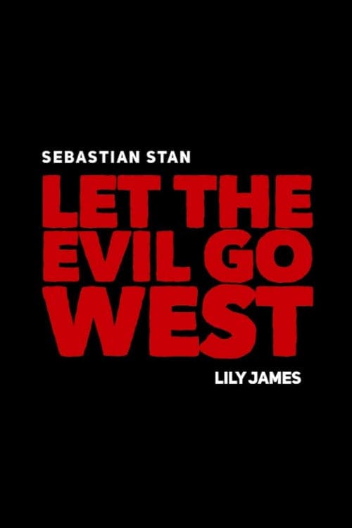 Let the Evil Go West