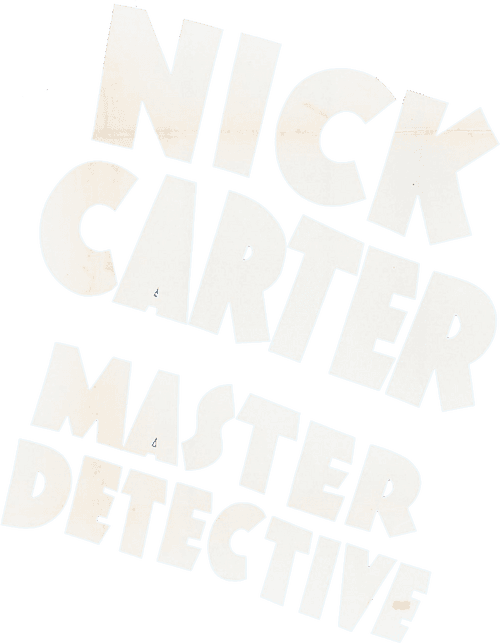Nick Carter, Master Detective